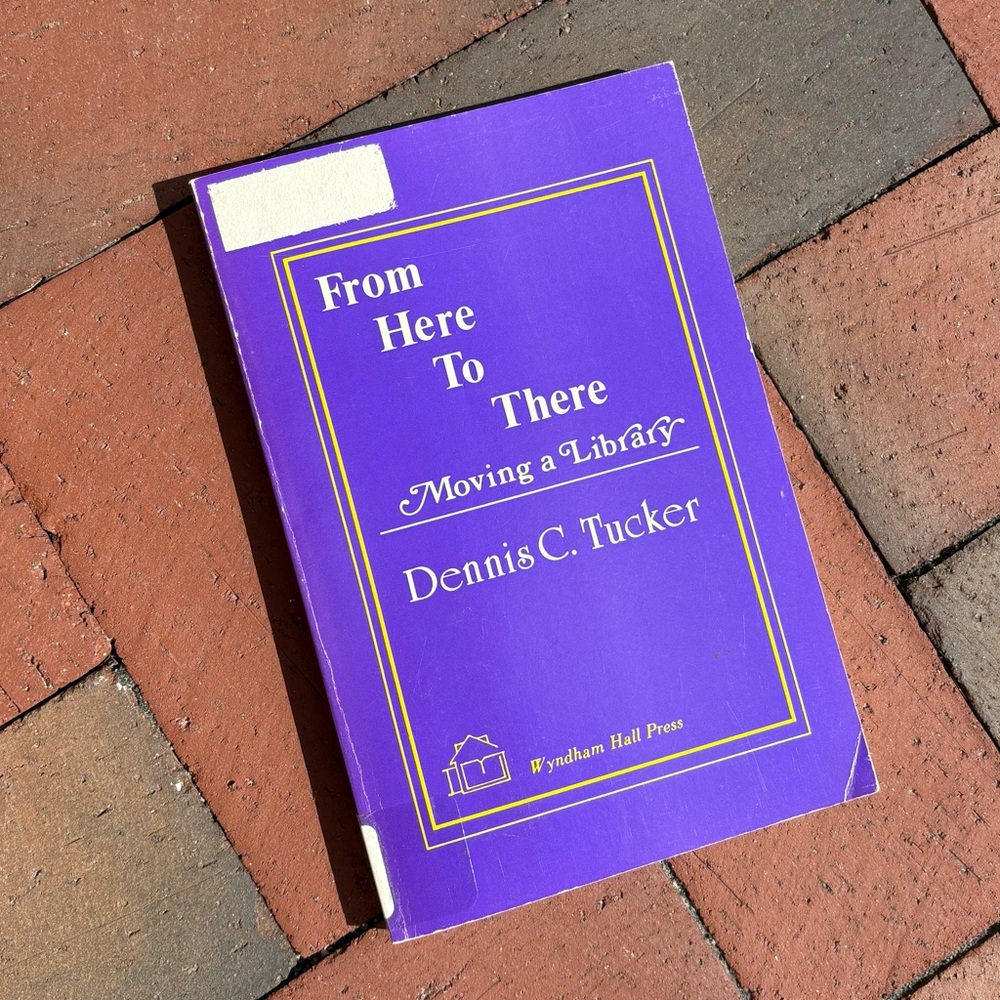 1987 From Here to There Moving a Library Books Academia Librarian Bookseller